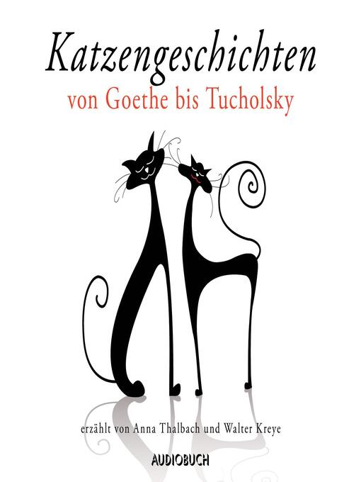 Title details for Katzengeschichten von Goethe bis Tucholsky by Kurt Tucholsky - Available